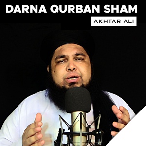 Обложка для Akhtar Ali - Darna Qurban Sham