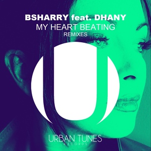 Обложка для Bsharry feat. Dhany - My Heart Beating