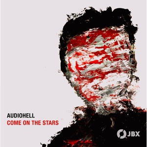 Обложка для Audiohell - Come On The Stars