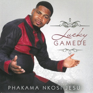 Обложка для Lucky Gamede - Ngifihliwe Othandweni