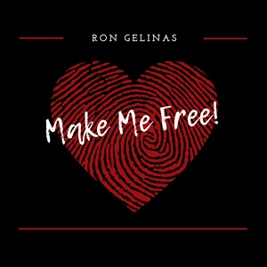 Обложка для Ron Gelinas - Make Me Free
