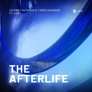 Обложка для Jeffrey Sutorius & Timmo Hendriks & Lux - The Afterlife (Extended Mix)