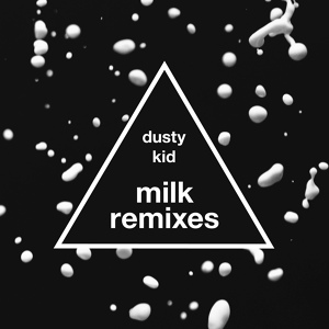 Обложка для Dusty Kid - Milk (Jacky 0 Remix)