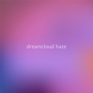 Обложка для Dreamcloud Haze - Reflecting Light