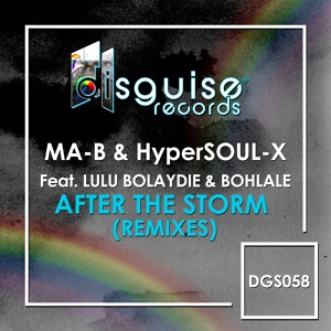 Обложка для Ma-B, HyperSOUL-X feat. Lulu Bolaydie, Bohlale - After The Storm