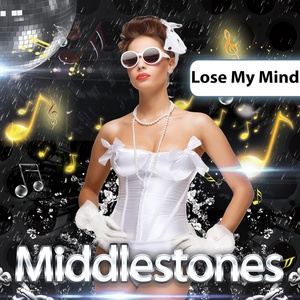 Обложка для Middlestones - Lose My Mind