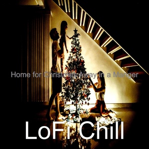 Обложка для LoFi Chill - Carol of the Bells, Christmas at Home