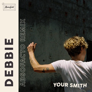 Обложка для Your Smith - Debbie (Absofacto Remix)