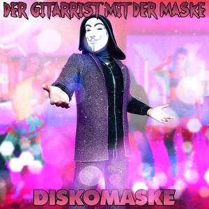 Обложка для Der Gitarrist mit der Maske - Cool as Maske