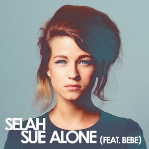 Обложка для Selah Sue, Bebe - Alone (feat. Bebe)