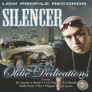 Обложка для Silencer - Oldie Dedication (Feat. Mr. Sancho, Bizz, Royal T)