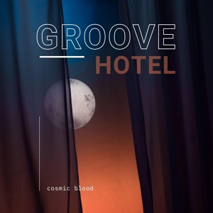 Обложка для Groove Hotel - Big City