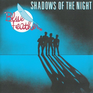 Обложка для Blue Feather - Shadows Of The Night