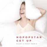 Обложка для Nopopstar - Get Up (Night & Frost Remix) - www.LUXEmusic.su