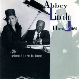 Обложка для Abbey Lincoln, Hank Jones - The Nearness Of You