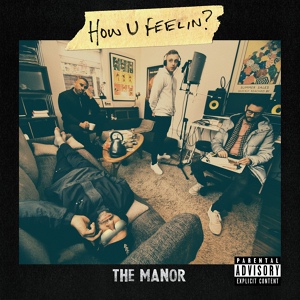 Обложка для The Manor - How U Feelin?