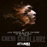 Обложка для Luca Peruzzi, Luca Facchini, Matteo Sala feat. Foresta - Cheri Cheri Lady