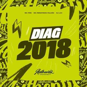 Обложка для MC Renatinho Falcão, MC PRB, DJ LZ4 - Diag 2018