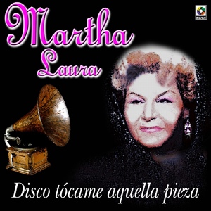 Обложка для Martha Laura - Disco Tócame Aquella Pieza