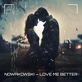 Обложка для Nowakowski - Love Me Better