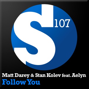 Обложка для Matt Darey, Stan Kolev feat. Aelyn - Follow You