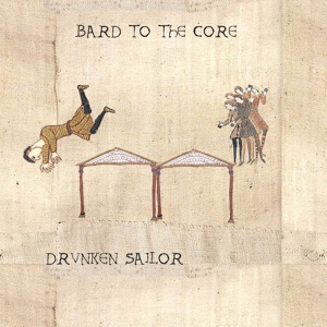 Обложка для Bard to the Core - Drunken Sailor