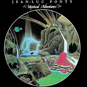 Обложка для Jean-Luc Ponty - Mystical Adventures (Suite), Pt. III