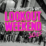 Обложка для Pulsedriver - Lookout Weekend 2015