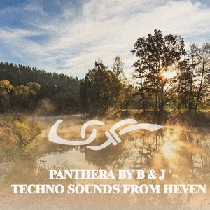 Обложка для Panthera By B & J - Techno Sounds From Heven