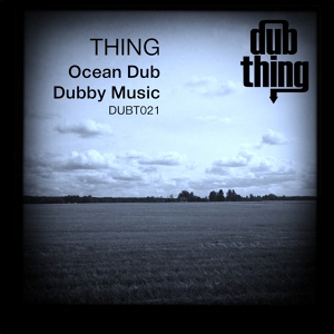 Обложка для Thing - Ocean Dub