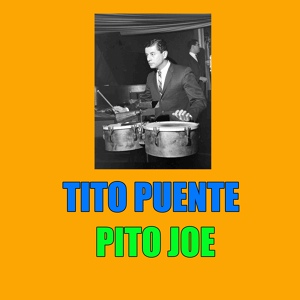 Обложка для Tito Puente - Pito Joe