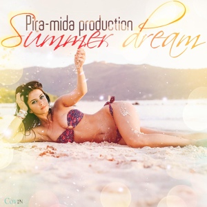 Обложка для Pira-mida production - Summer Dream