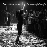 Обложка для Andy Summers - HARMONICS OF THE NIGHT