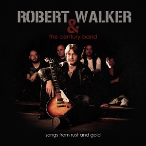 Обложка для Robert Walker and the Century Band - Heart of the Matter