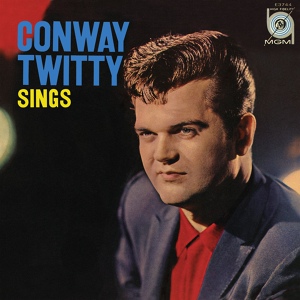Обложка для Conway Twitty - I Vibrate (From My Head To My Feet)