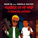 Обложка для High M - Murder on my mind I&#39;m gonna kill somebody
