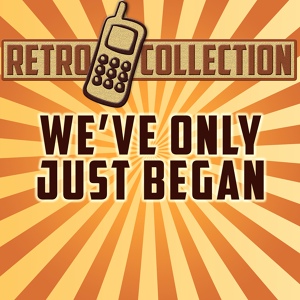 Обложка для The Retro Collection - We've Only Just Began (Intro) [Originally Performed By The Carpenters]