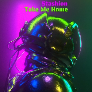 Обложка для Stashion - Take Me Home
