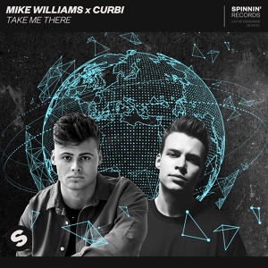 Обложка для Mike Williams & Curbi - Take Me There