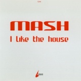 Обложка для Mash - I Like the House