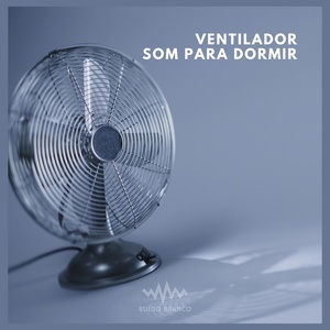 Обложка для Ruído Branco - Ventilador: Som para Dormir (P04)