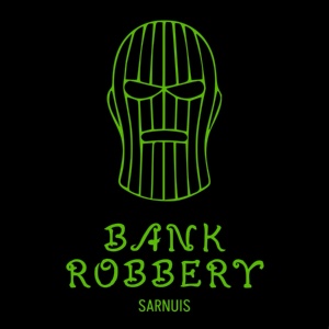 Обложка для Sarnuis - Bank robbery