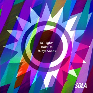Обложка для KC Lights feat. Kye Sones - Hold On