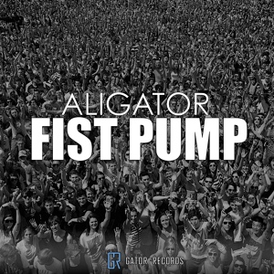 Обложка для Aligator - Fist Pump