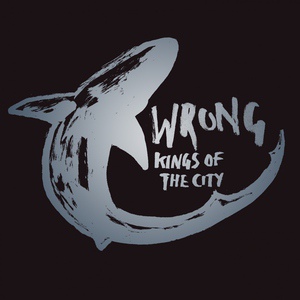 Обложка для Kings of the City - Wrong
