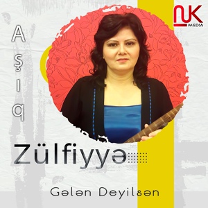 Обложка для Aşıq Zülfiyyə - Gələn Deyilsən