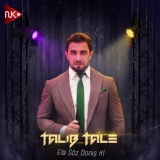 Обложка для Talıb Tale - Elə Söz Danış Ki