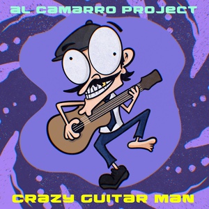 Обложка для Al Camarro Project - Crazy Guitar Man