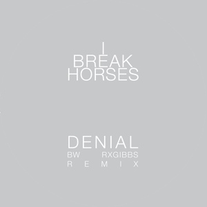 Обложка для I Break Horses - Denial