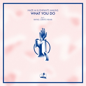 Обложка для Haze-M, Enfants Malins - What You Do